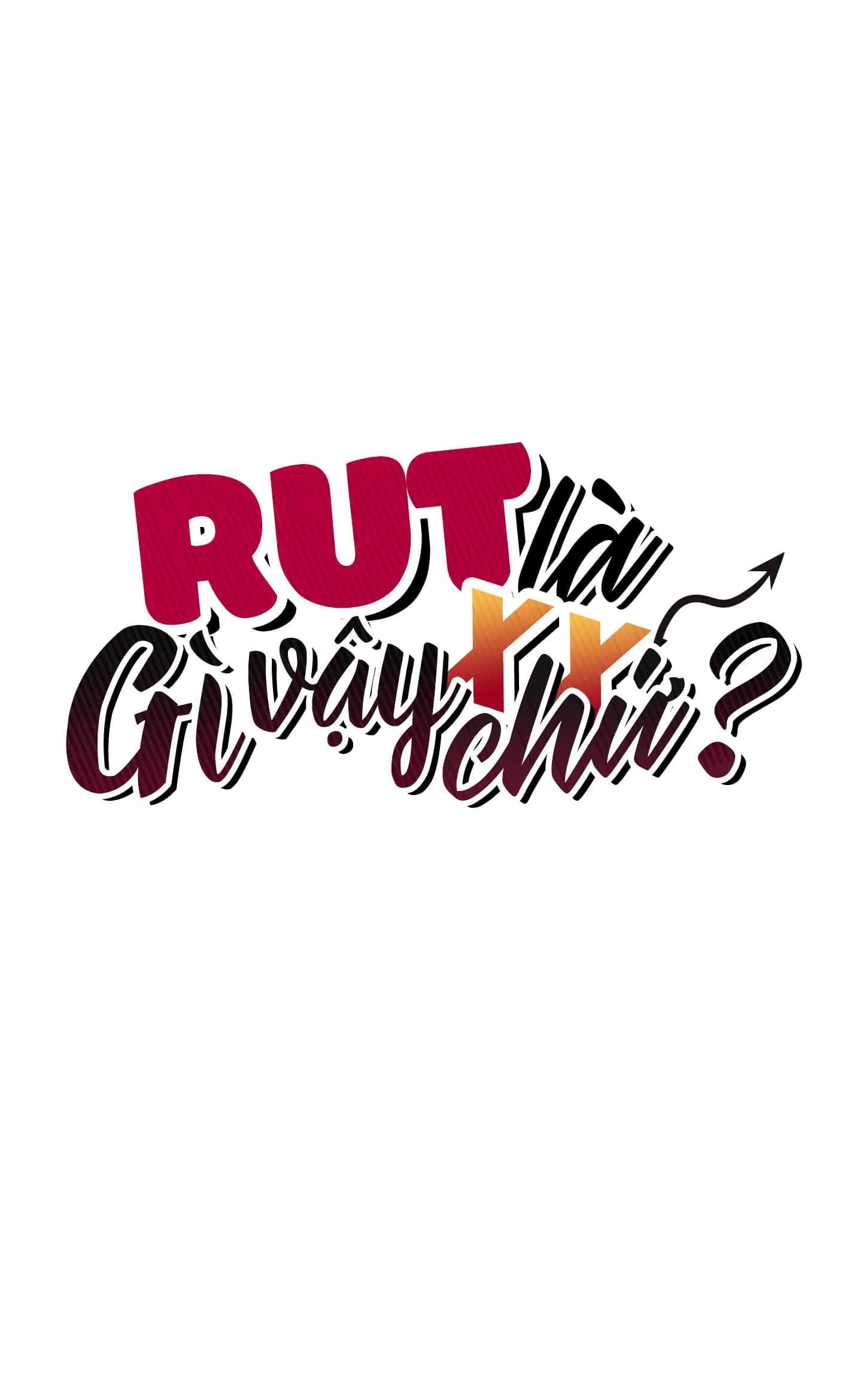 Rut Là Gì Vậy Chứ?