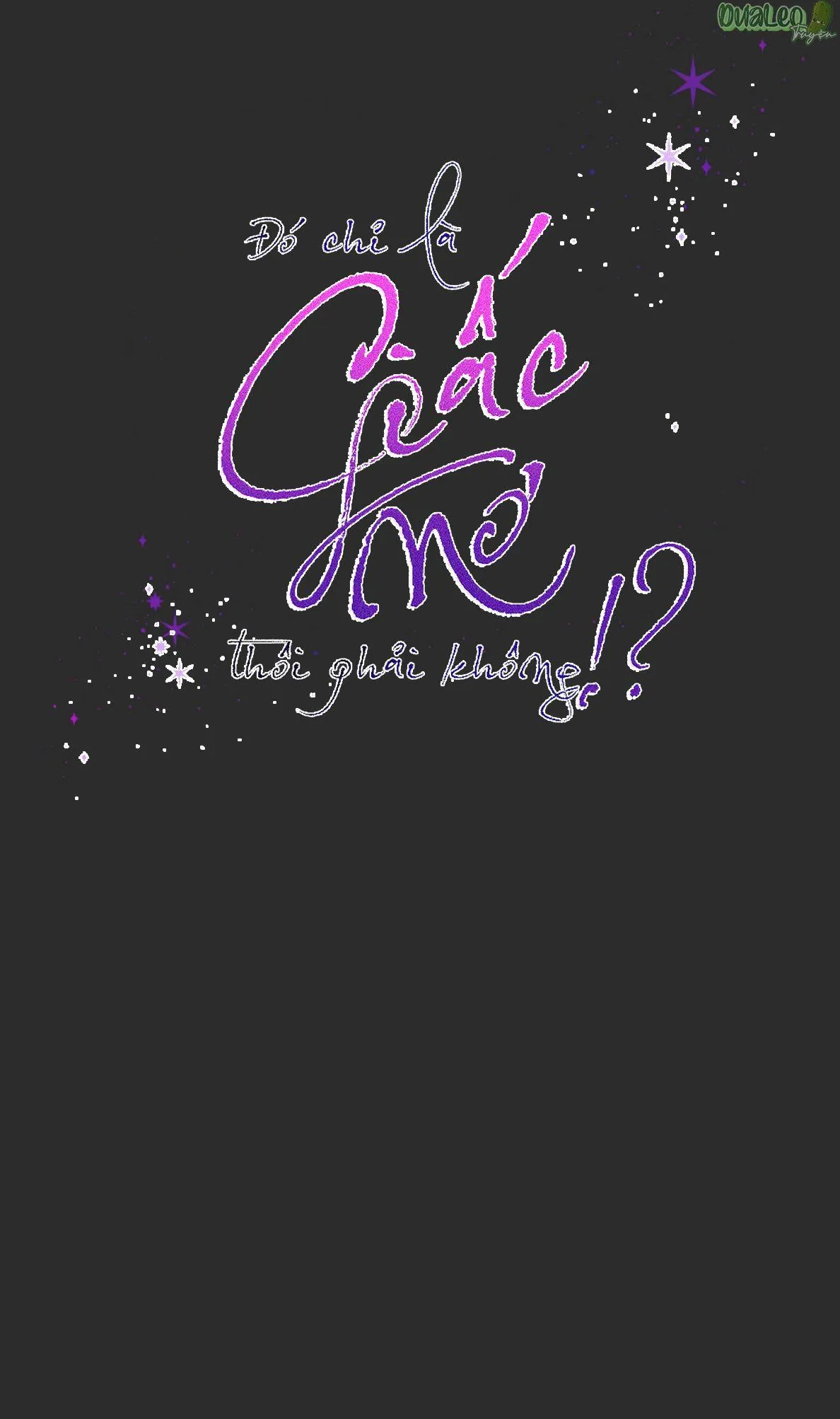 Chỉ Là Giấc Mơ Thôi Phải Không? Chapter 44 Trang 16