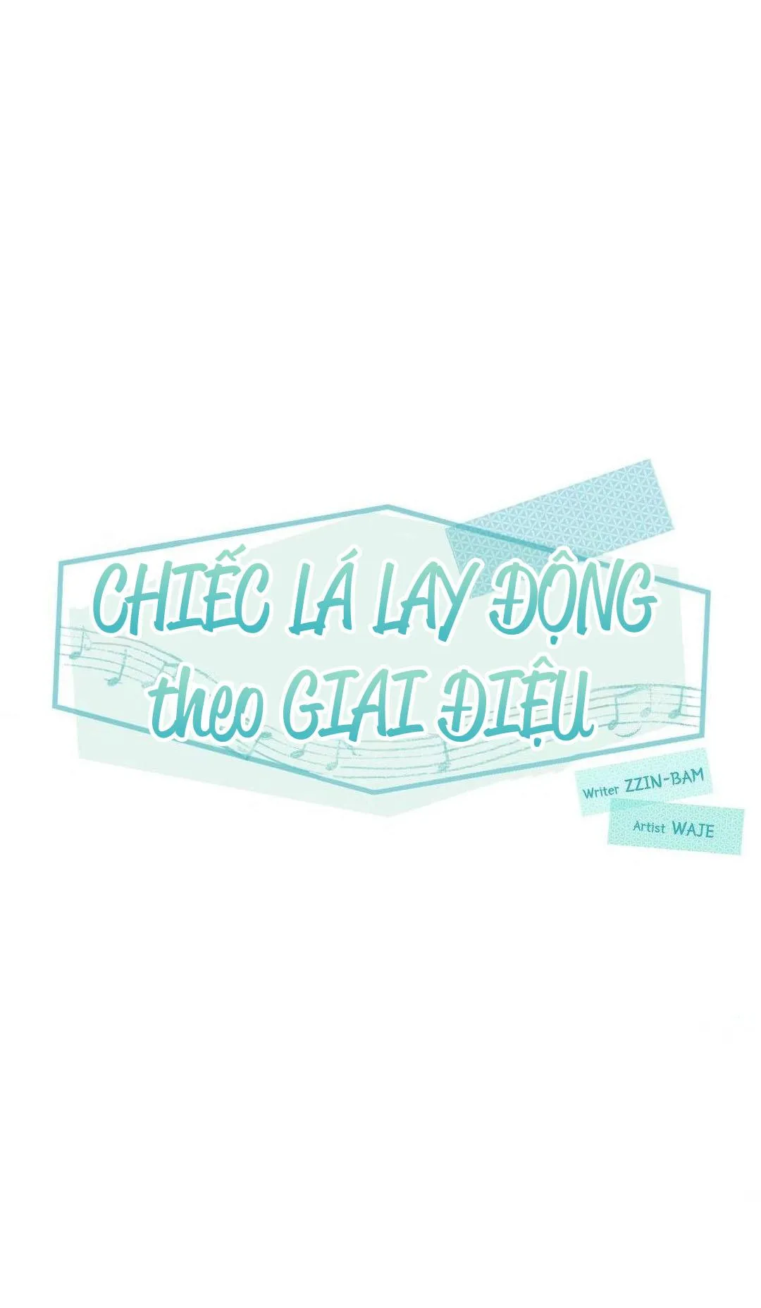 Chiếc Lá Lay Động Theo Giai Điệu Chapter 1 Trang 14