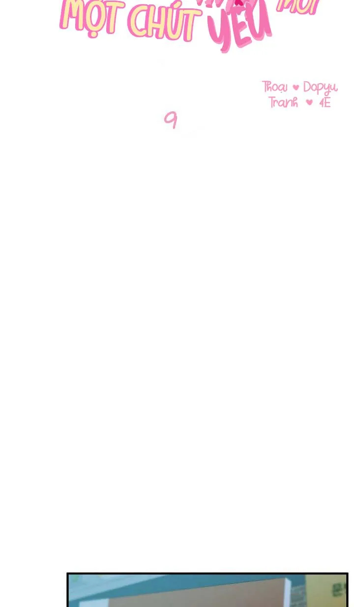CHO EM MỘT CHÚT TÌNH YÊU THÔI Chapter 9 Trang 11