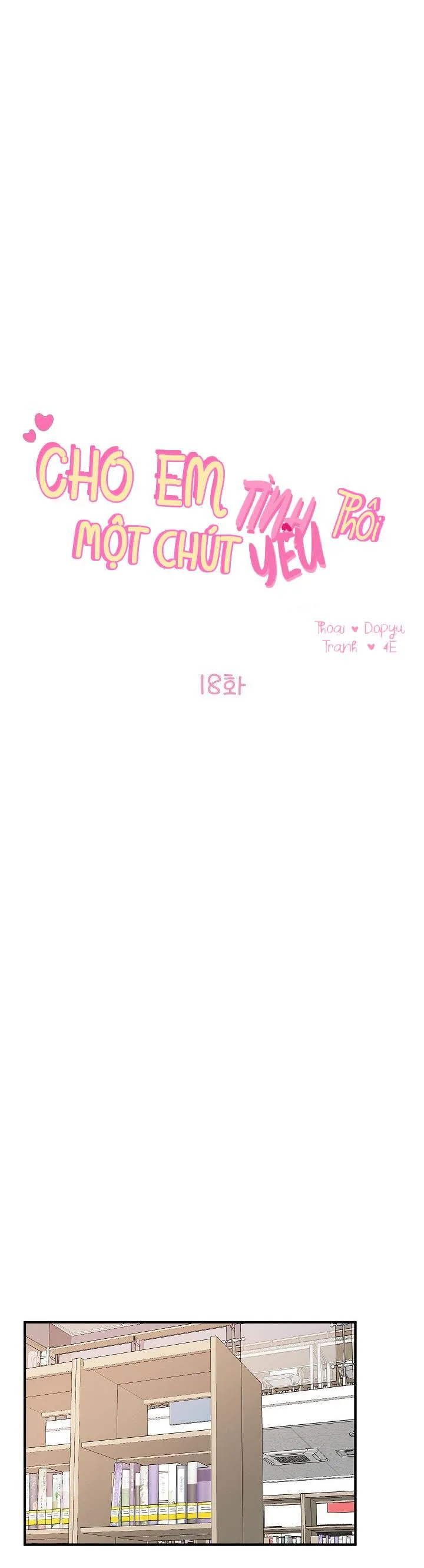 CHO EM MỘT CHÚT TÌNH YÊU THÔI Chapter 18 Trang 10