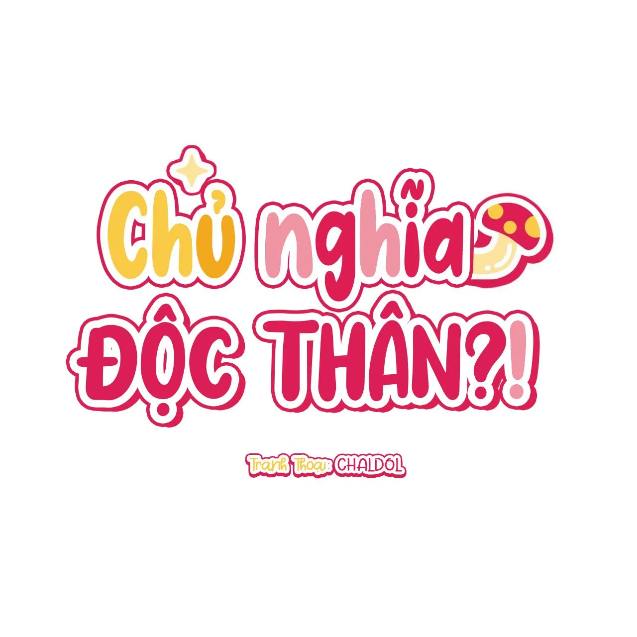 CHỦ NGHĨA ĐỘC THÂN!? Chapter 20 Trang 3