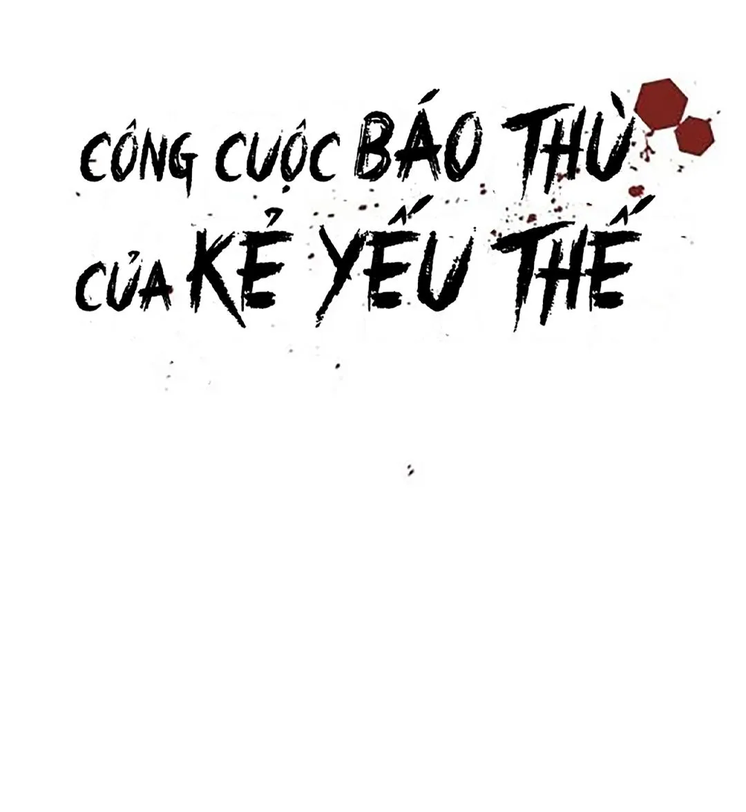 Công Cuộc Báo Thù Của Kẻ Yếu Thế Chapter 2 Trang 12