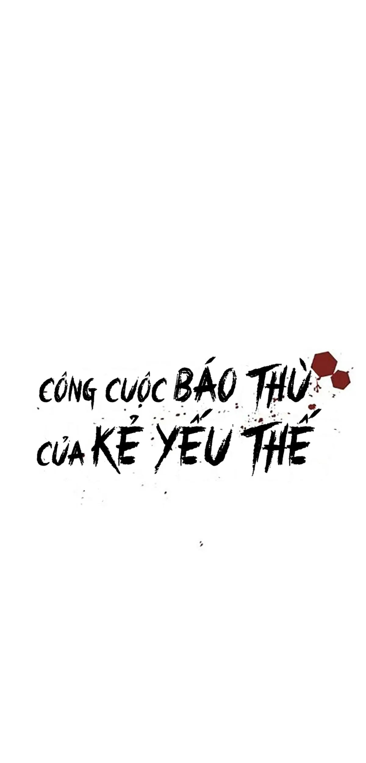 Công Cuộc Báo Thù Của Kẻ Yếu Thế Chapter 37 Trang 11