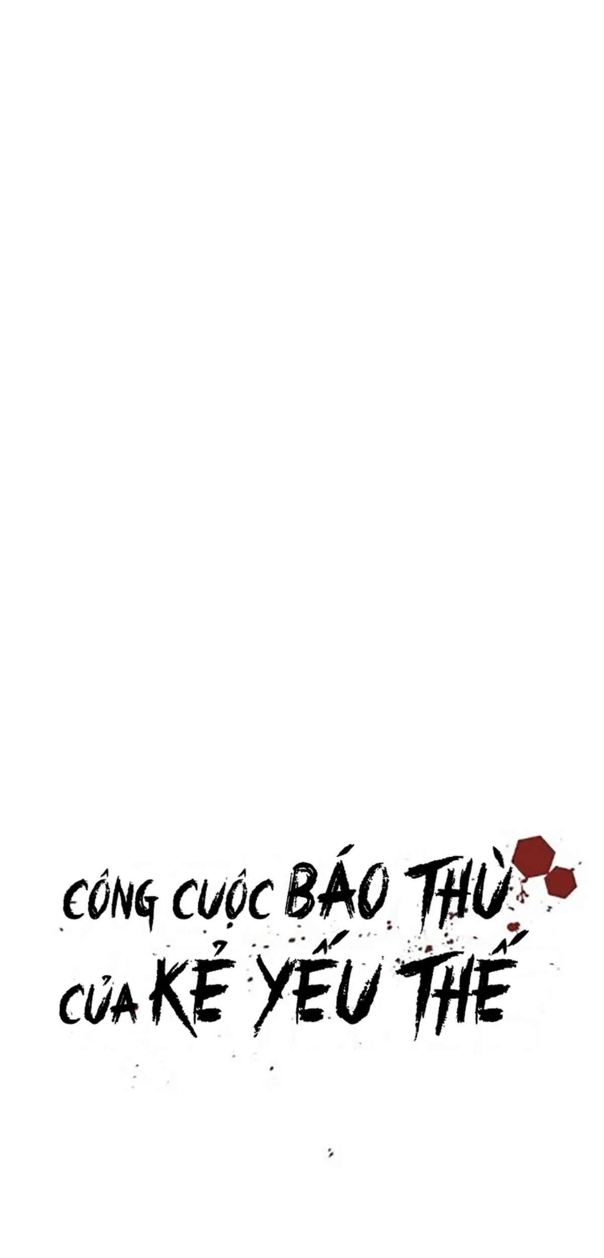 Công Cuộc Báo Thù Của Kẻ Yếu Thế Chapter 46 Trang 8