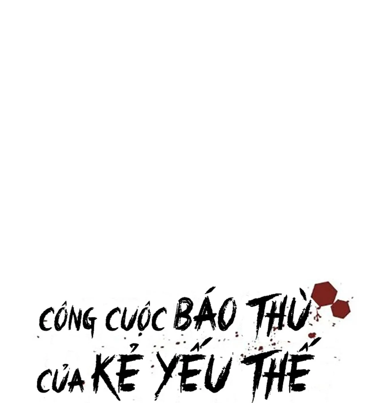 Công Cuộc Báo Thù Của Kẻ Yếu Thế Chapter 60 Trang 22