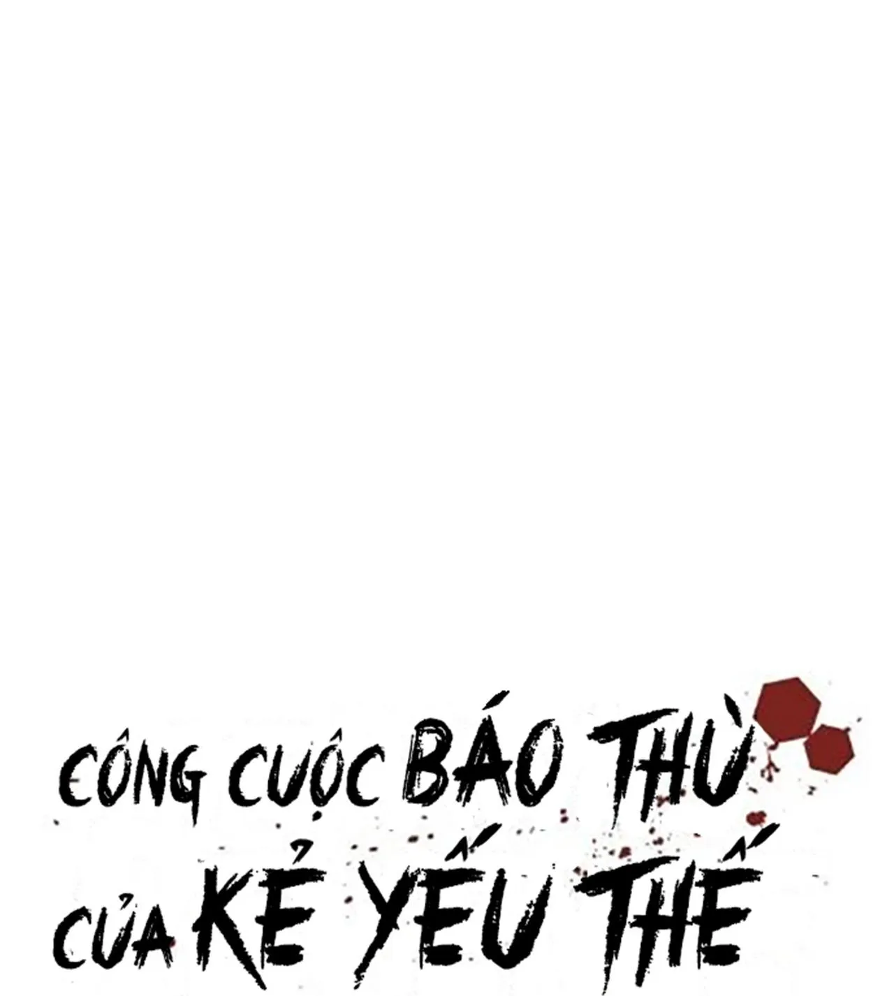 Công Cuộc Báo Thù Của Kẻ Yếu Thế Chapter 61 Trang 62