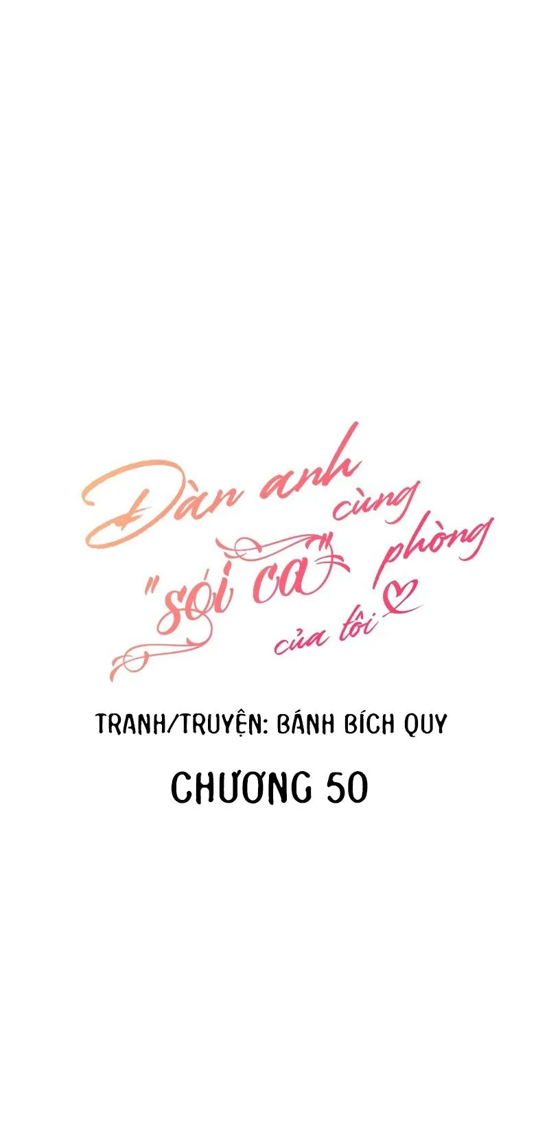 (END) Đàn Anh Sói Ca Cùng Phòng Của Tôi Chapter 50 Trang 4