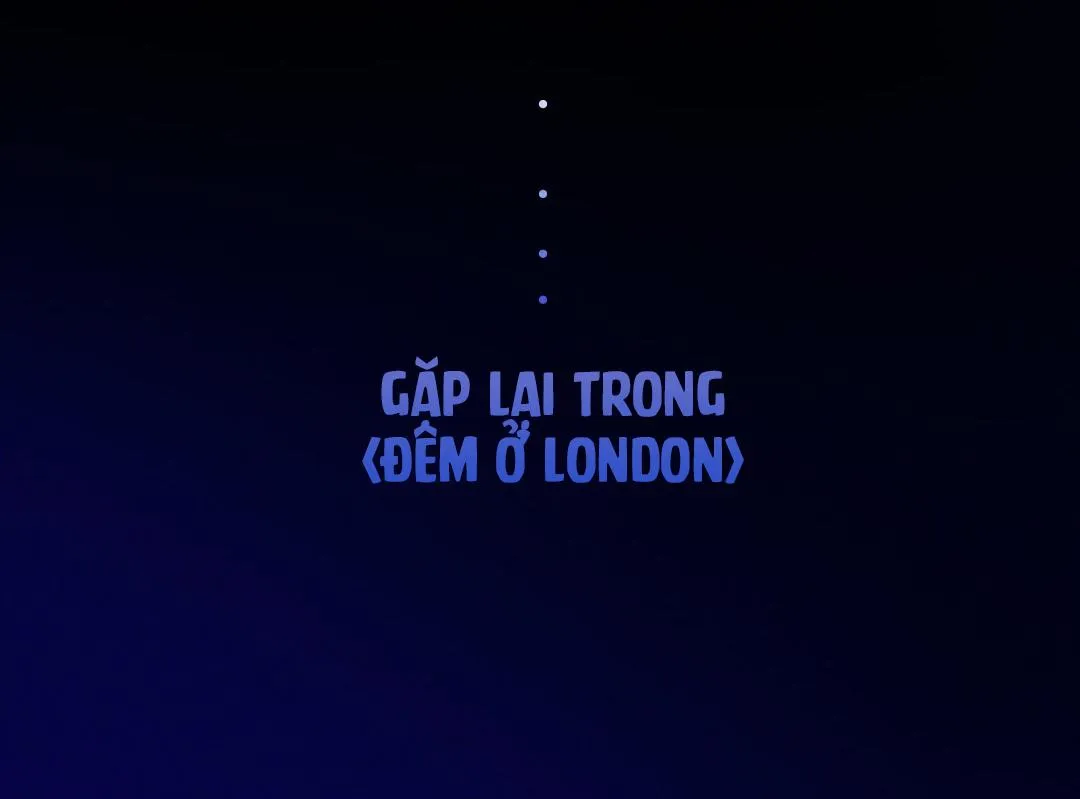 ĐÊM SĂN Ở LONDON Chapter 0 Trang 17