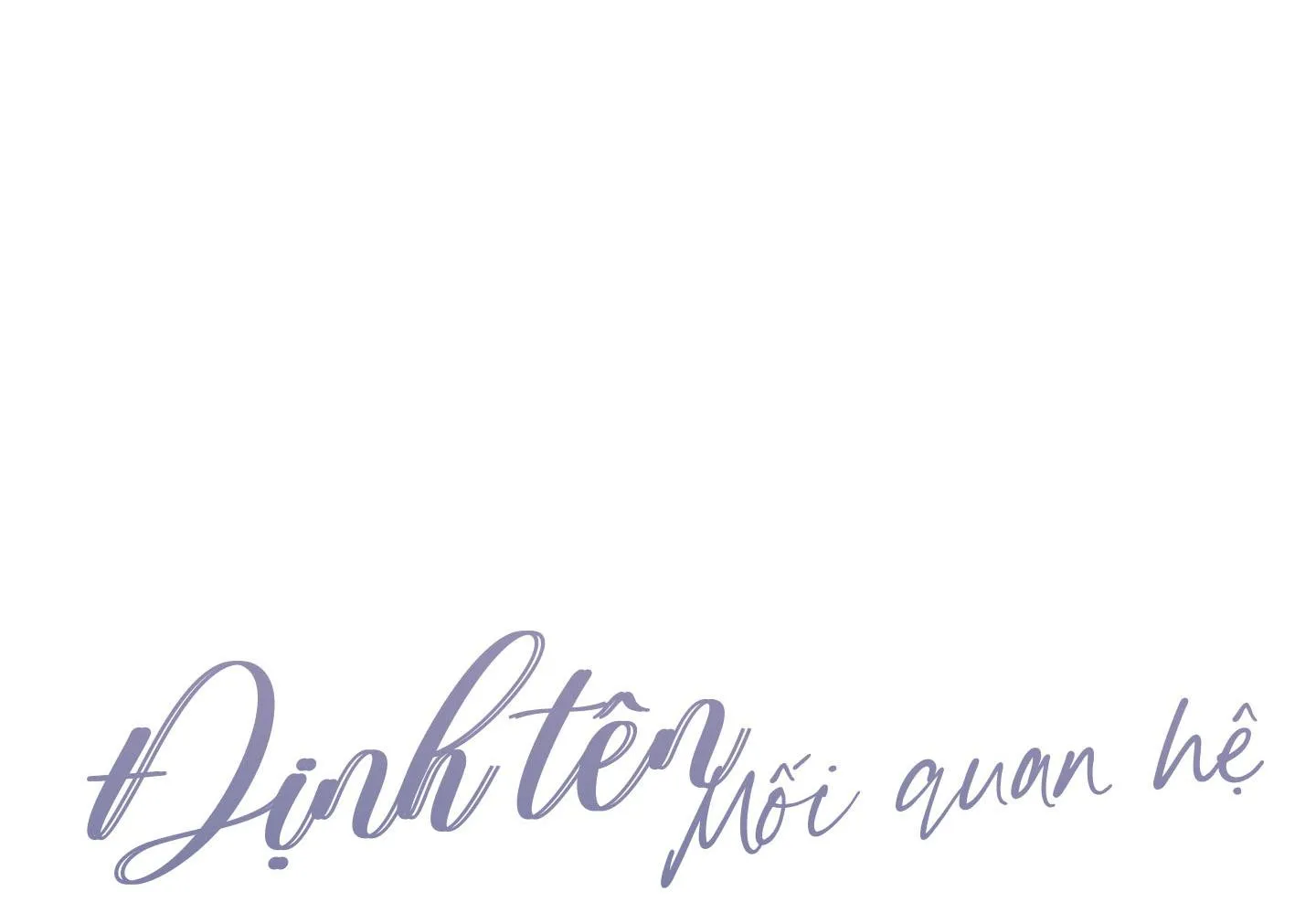 Định Tên Mối Quan Hệ Chapter 25 Trang 10