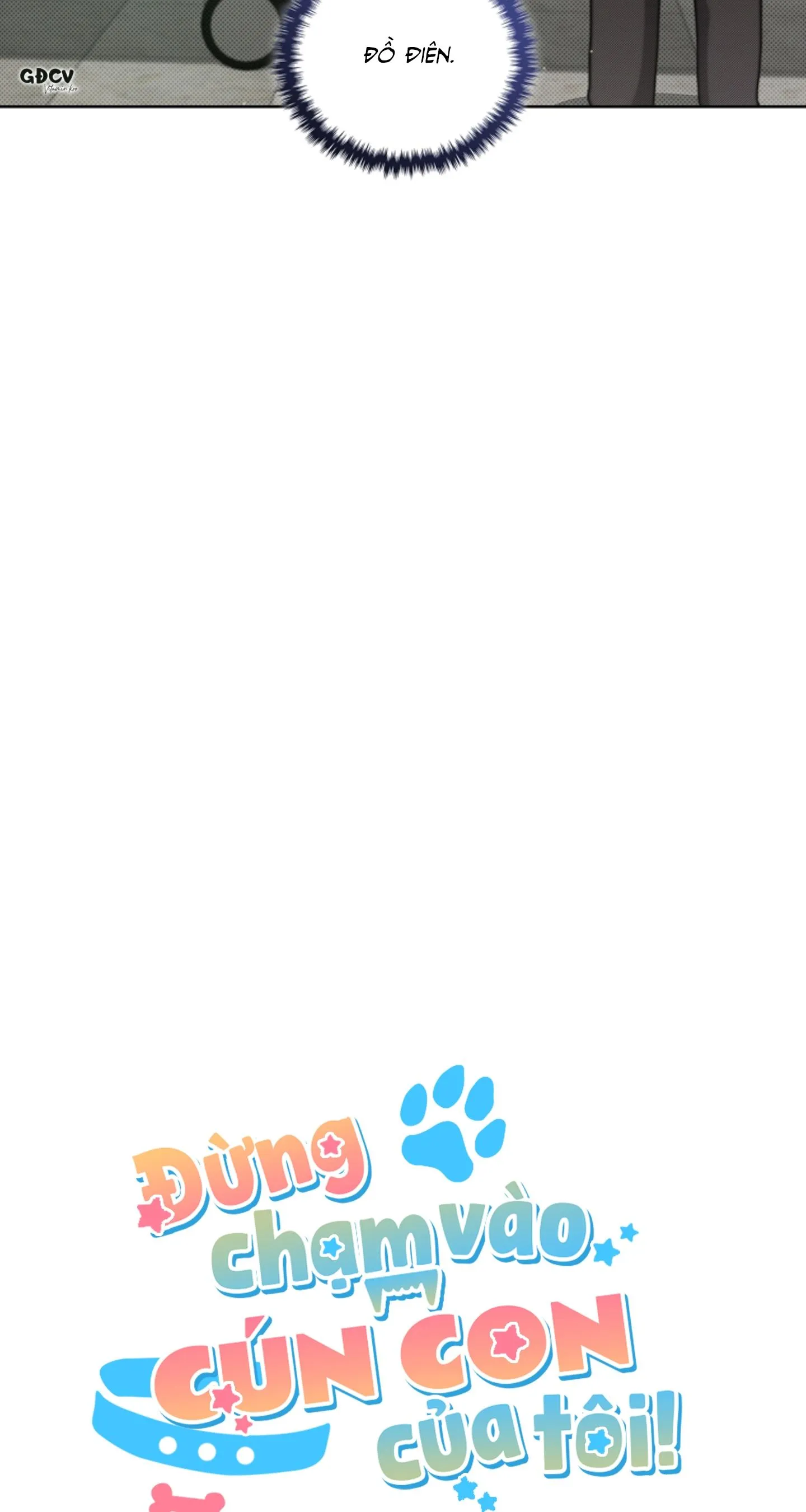 ĐỪNG CHẠM VÀO CÚN CON CỦA TÔI Chapter 21 Trang 34