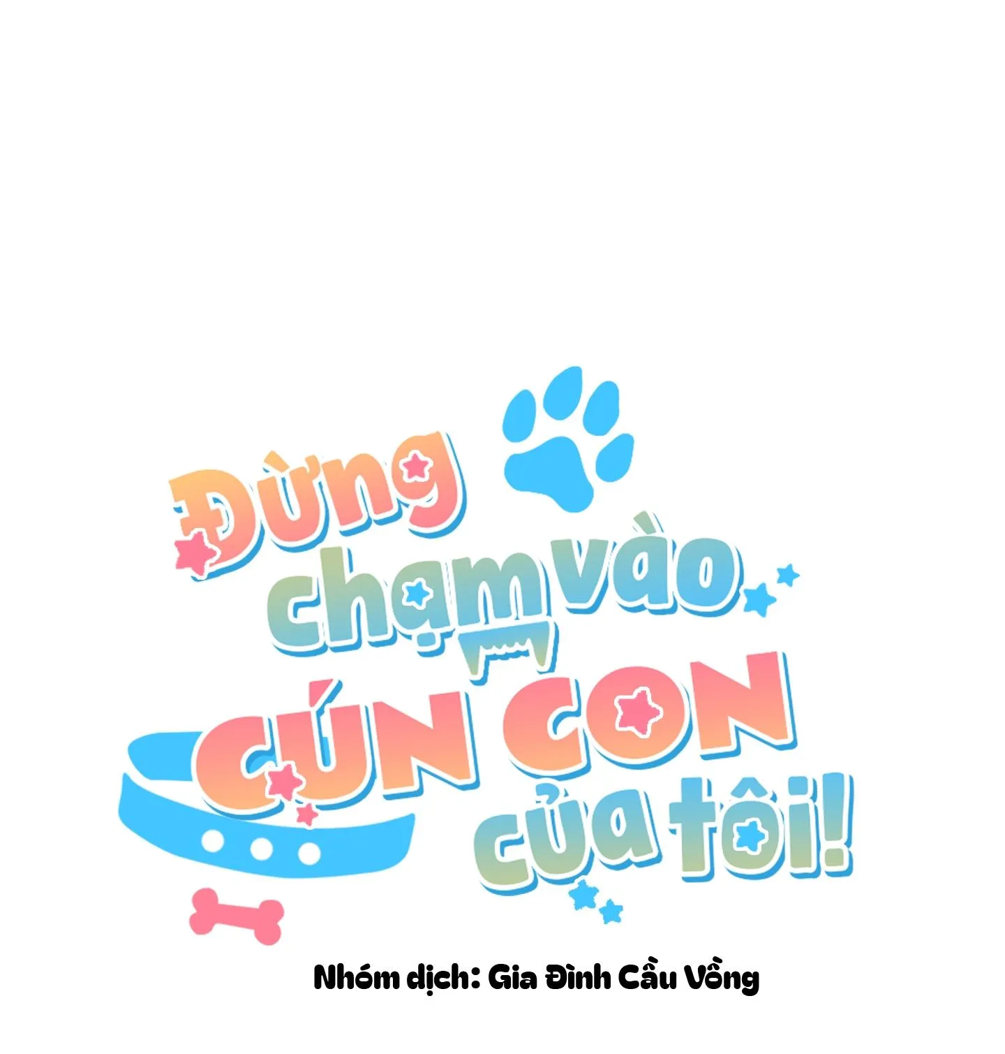 ĐỪNG CHẠM VÀO CÚN CON CỦA TÔI Chapter 29 Trang 34