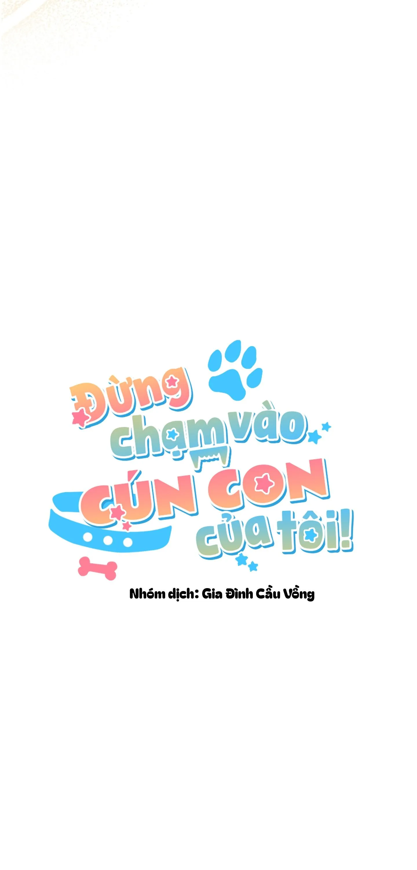 ĐỪNG CHẠM VÀO CÚN CON CỦA TÔI Chapter 44 Trang 70