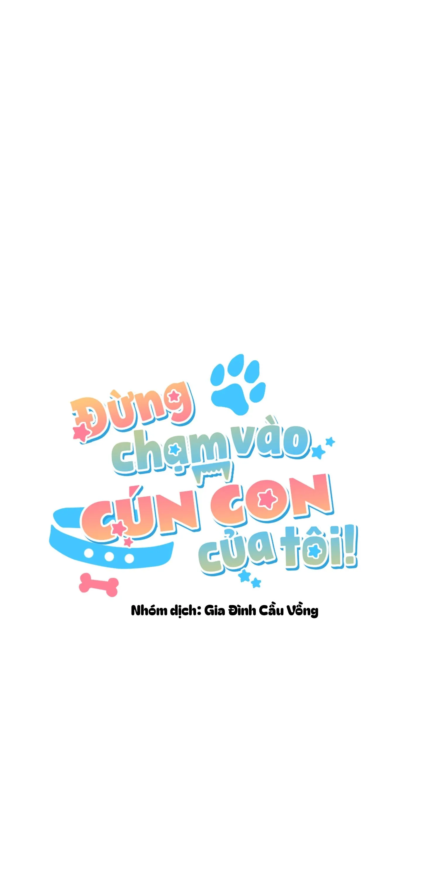 ĐỪNG CHẠM VÀO CÚN CON CỦA TÔI Chapter 45 Trang 8