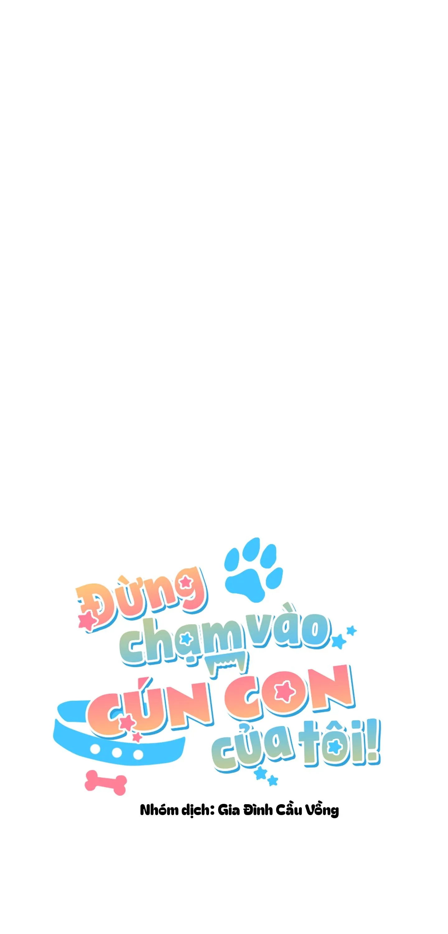 ĐỪNG CHẠM VÀO CÚN CON CỦA TÔI Chapter 52 Trang 72