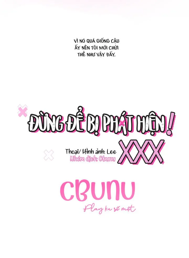 Đừng Để Bị Phát Hiện!! Chapter 1 Trang 18