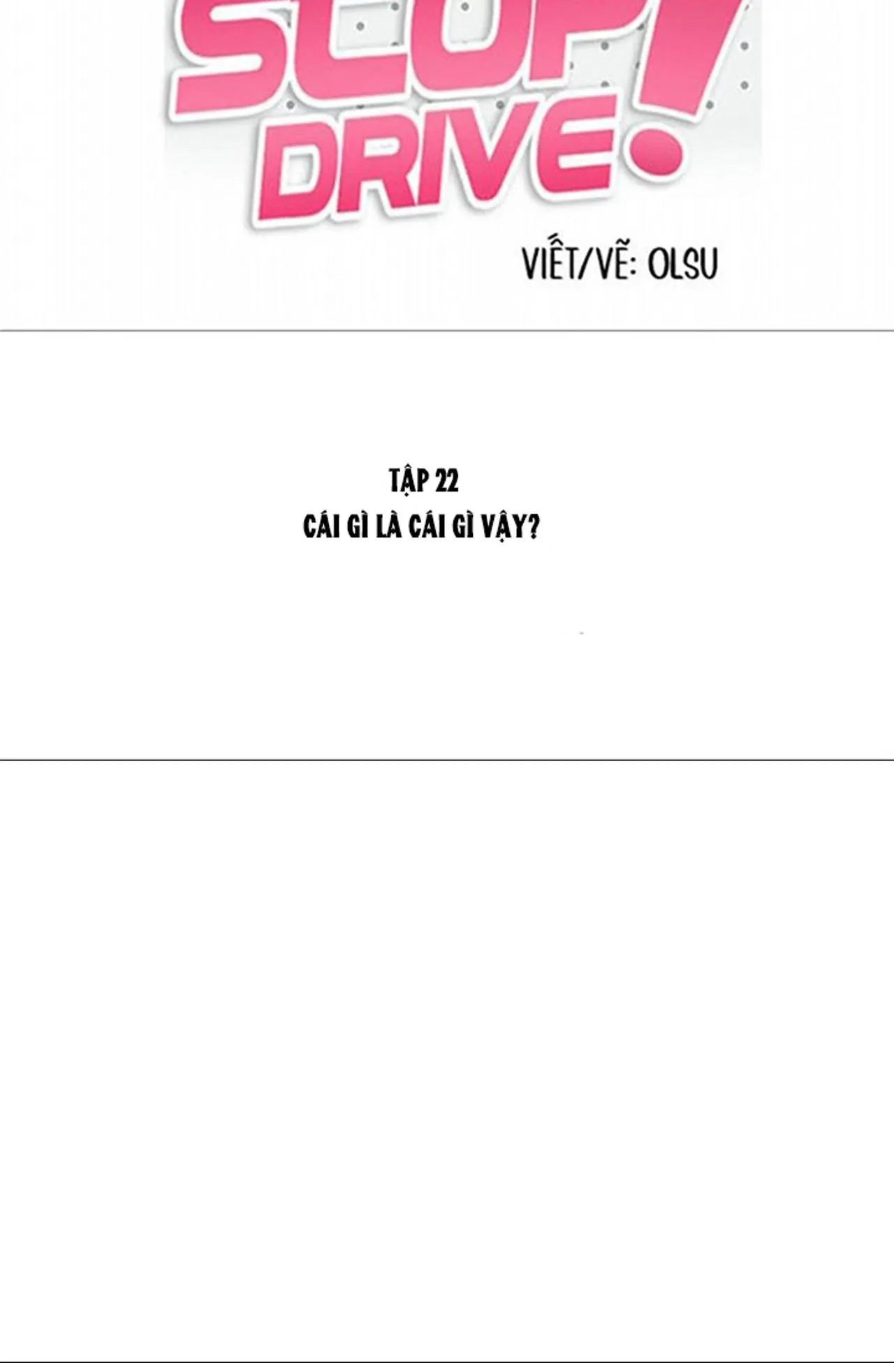 Dừng Lại, Tài Xế Chapter 22 Trang 4