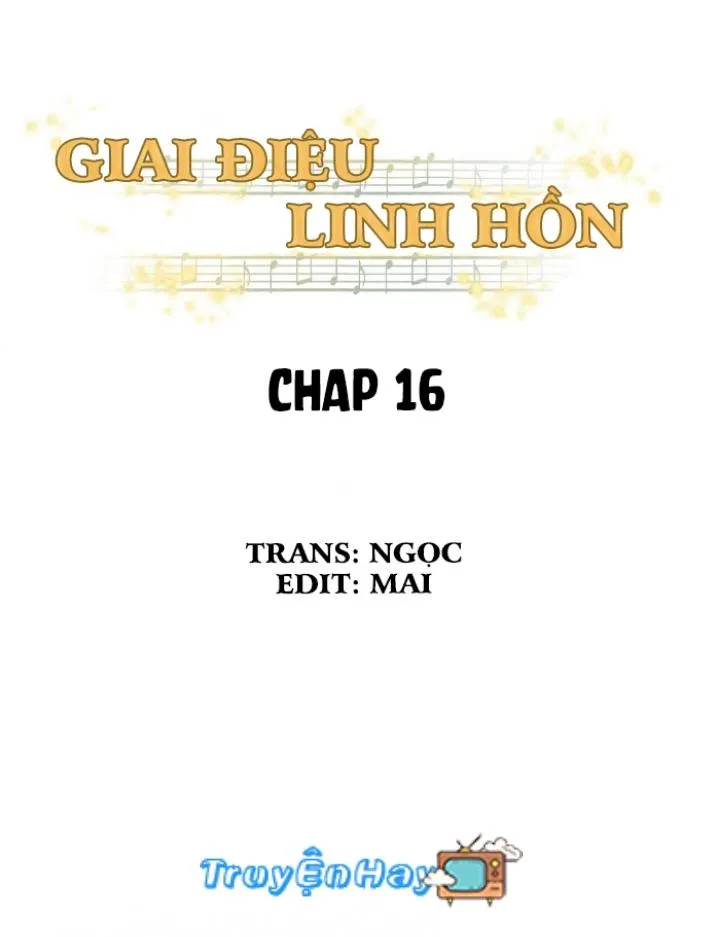Giai Điệu Linh Hồn Chapter 16 Trang 3