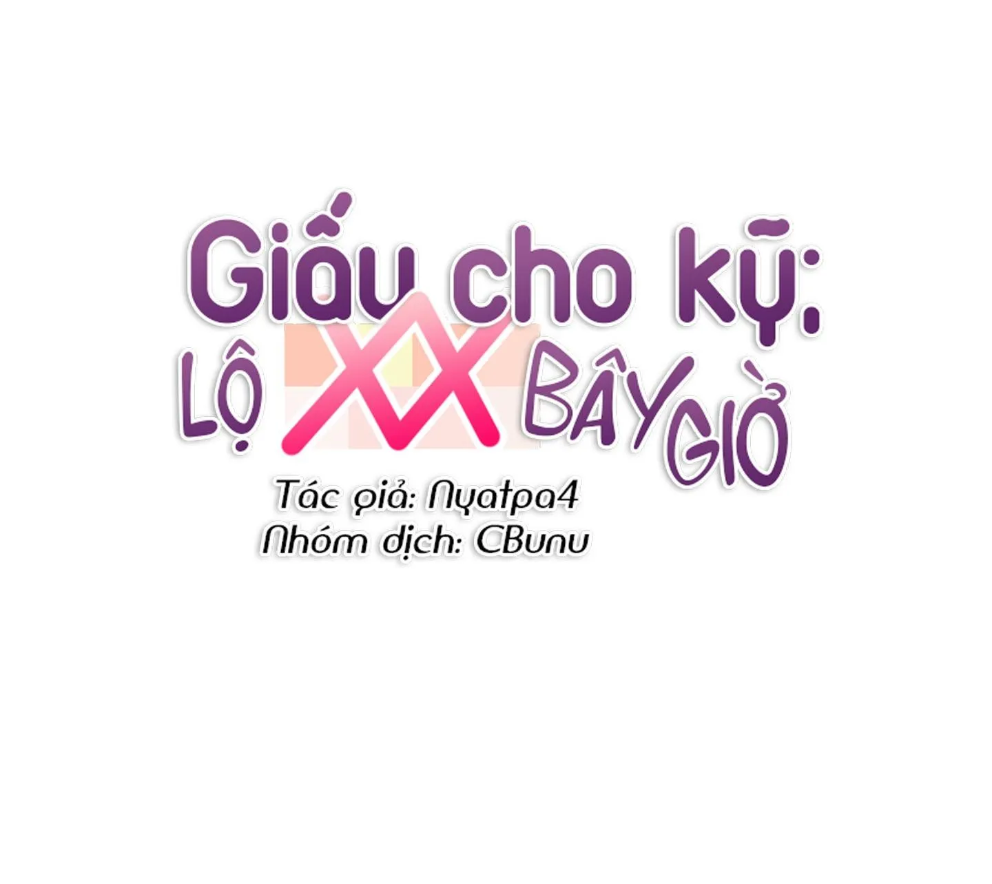 Giấu cho kỹ; lộ XX bây giờ Chapter 5 Trang 12