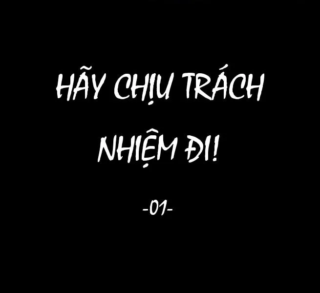 HÃY CHỊU TRÁCH NHIỆM ĐI! Chapter 1 Trang 9