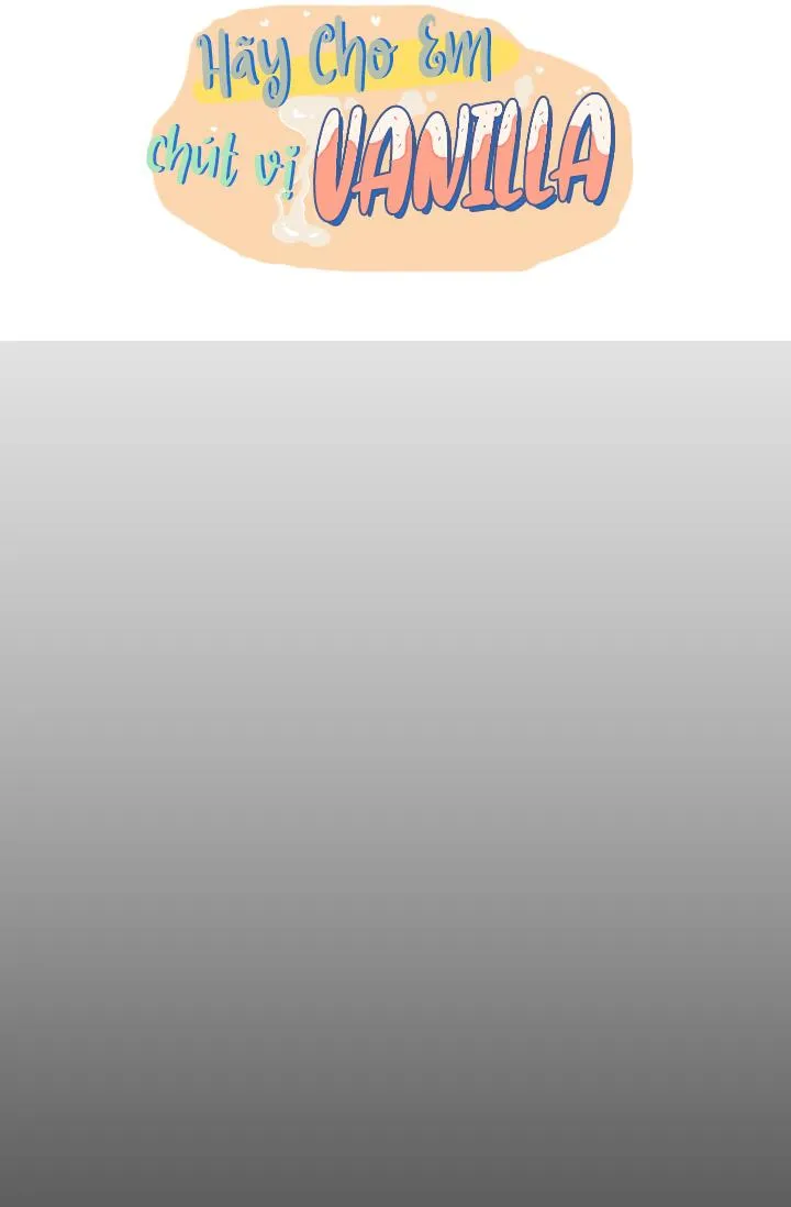 Hãy cho em chút vị Vanilla! Chapter 10 Trang 12