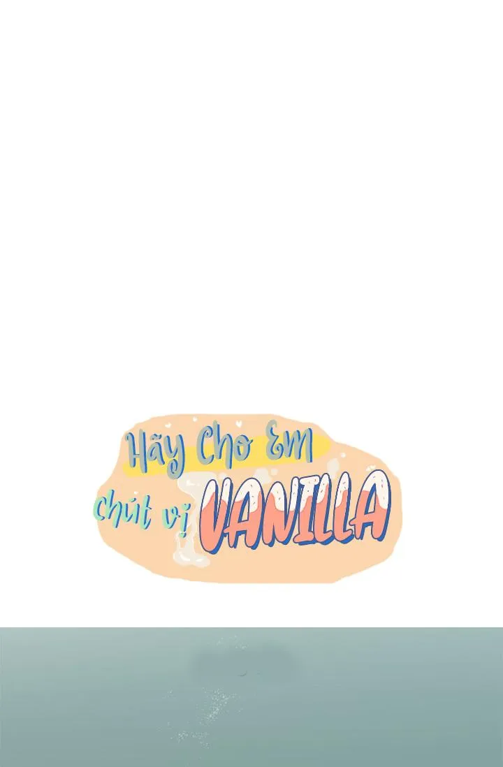 Hãy cho em chút vị Vanilla! Chapter 15 Trang 17