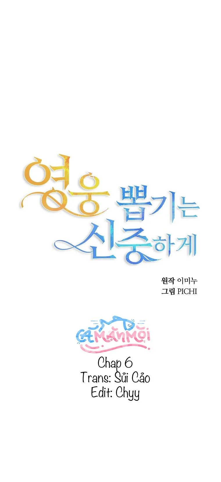 Hãy Lựa Chọn Anh Hùng Của Bạn Thật Cẩn Thận Chapter 6 Trang 46