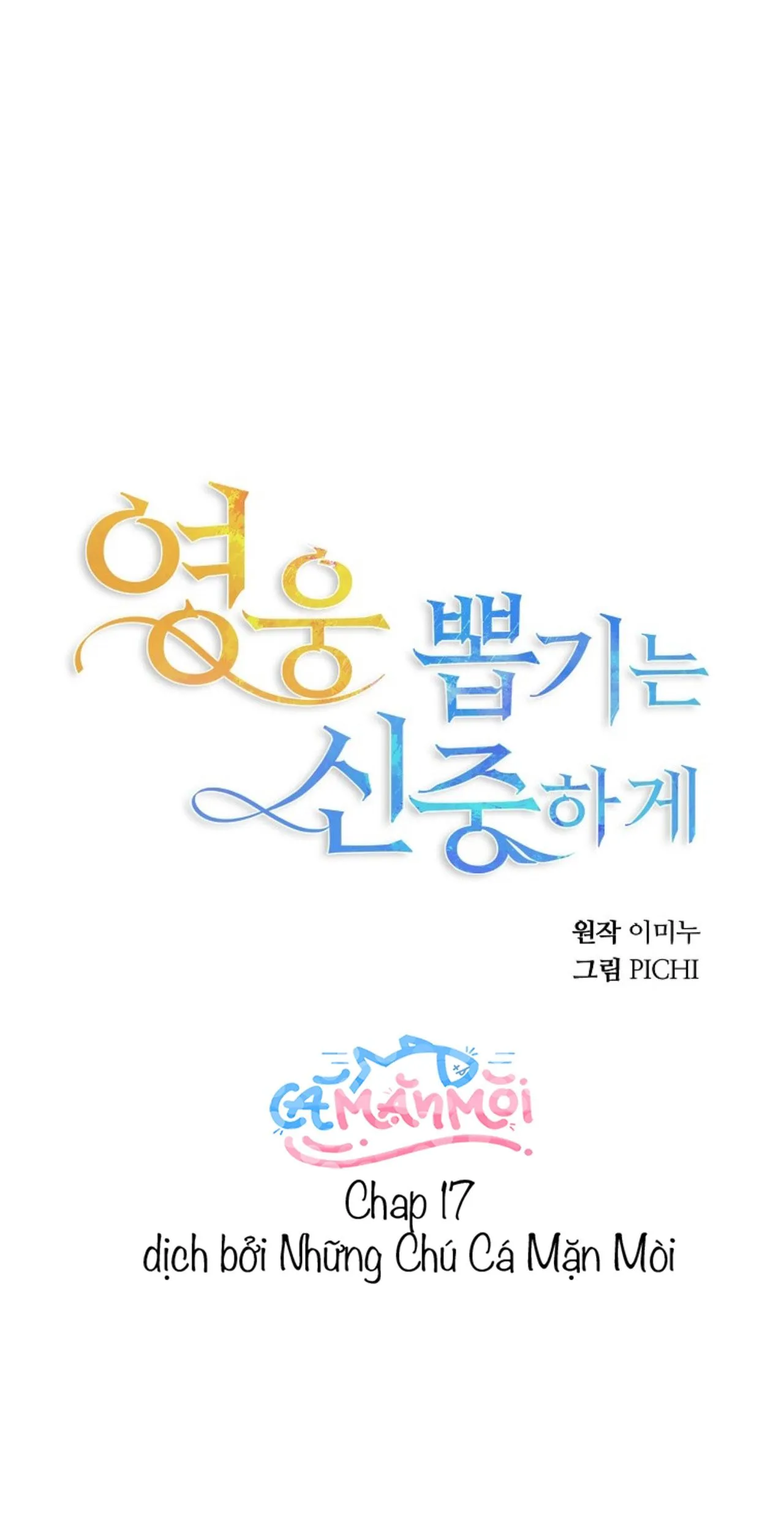 Hãy Lựa Chọn Anh Hùng Của Bạn Thật Cẩn Thận Chapter 17 Trang 40