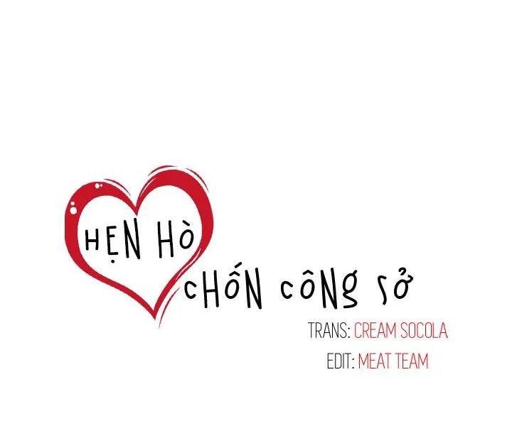 Hẹn hò chốn công sở Chapter 10 Trang 39