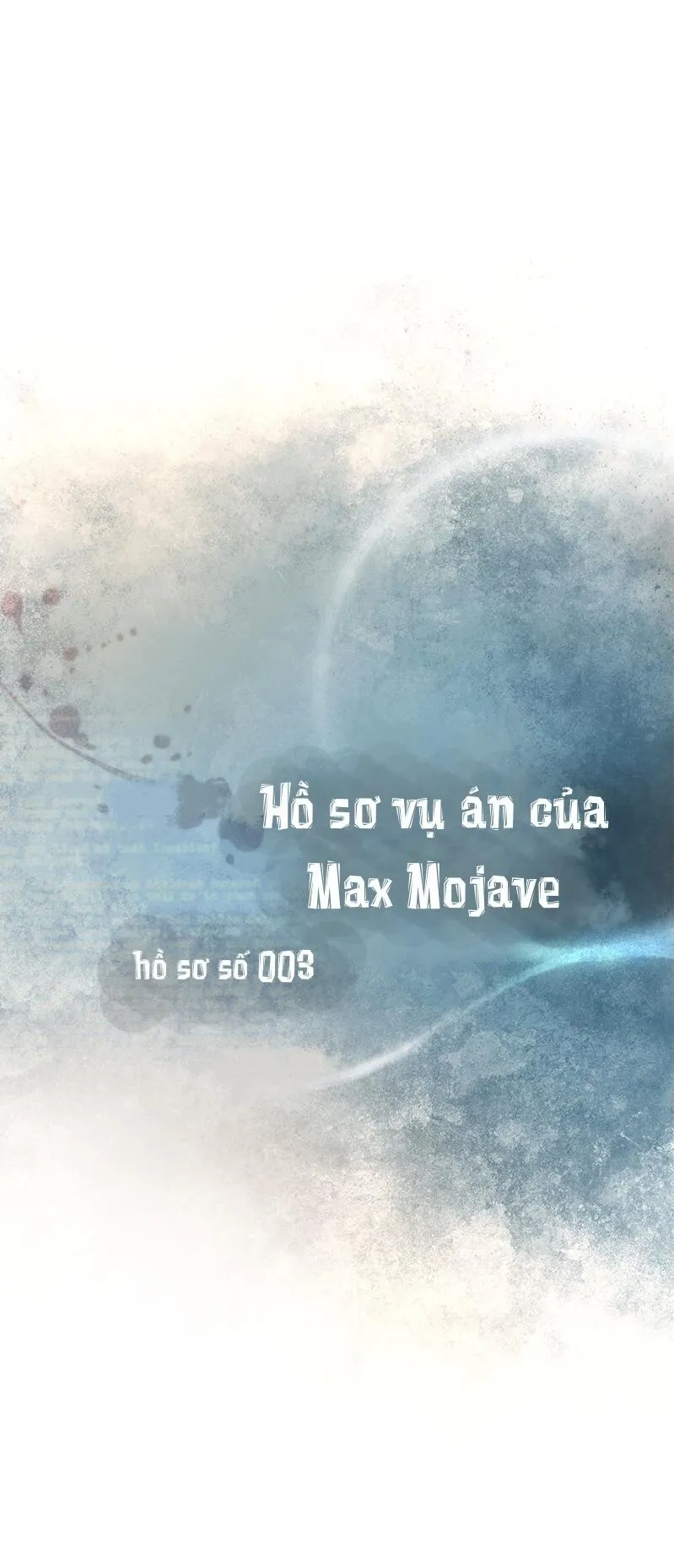 Hồ Sơ Vụ Án Của Max Mojave Chapter 3 Trang 9