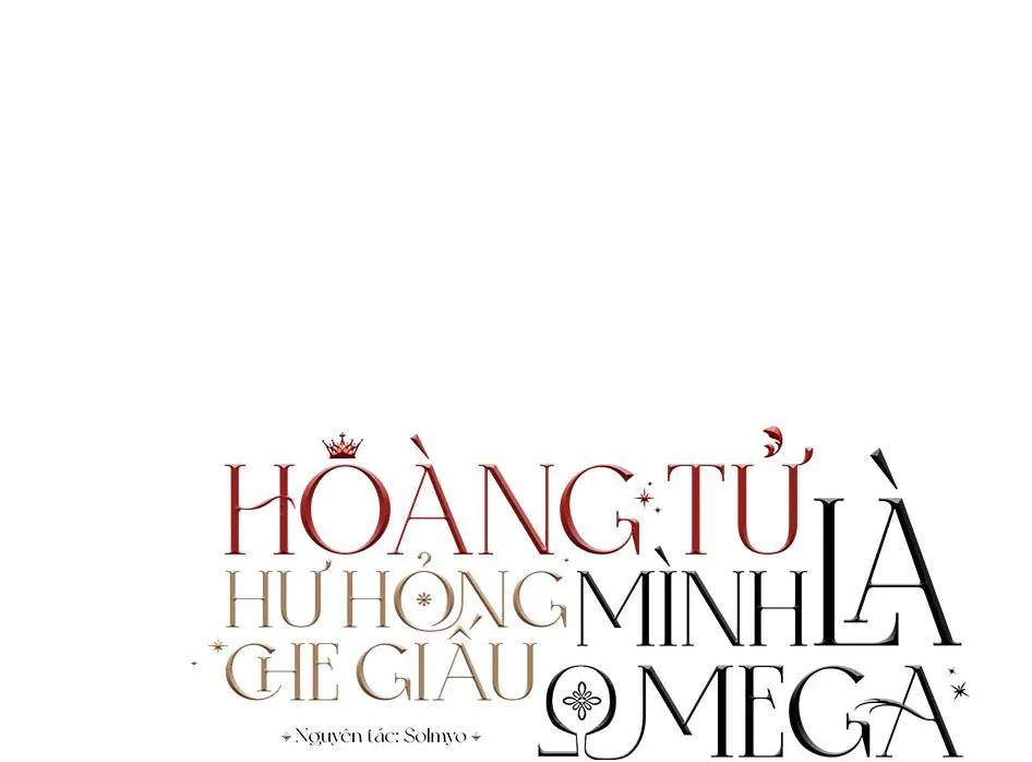 HOÀNG TỬ HƯ HỎNG CHE GIẤU MÌNH LÀ OMEGA Chapter 15 Trang 4