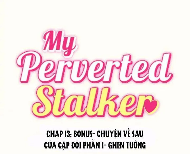 Kẻ Theo Dõi Biến Thái Của Tôi Chapter 13 Trang 3
