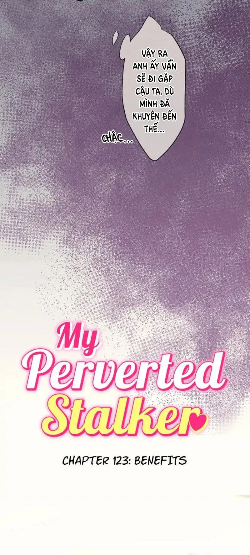 Kẻ Theo Dõi Biến Thái Của Tôi Chapter 123 Trang 11