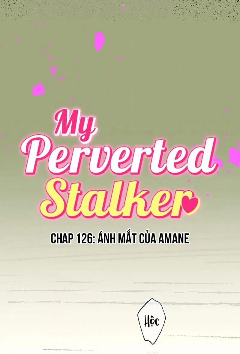 Kẻ Theo Dõi Biến Thái Của Tôi Chapter 126 Trang 3