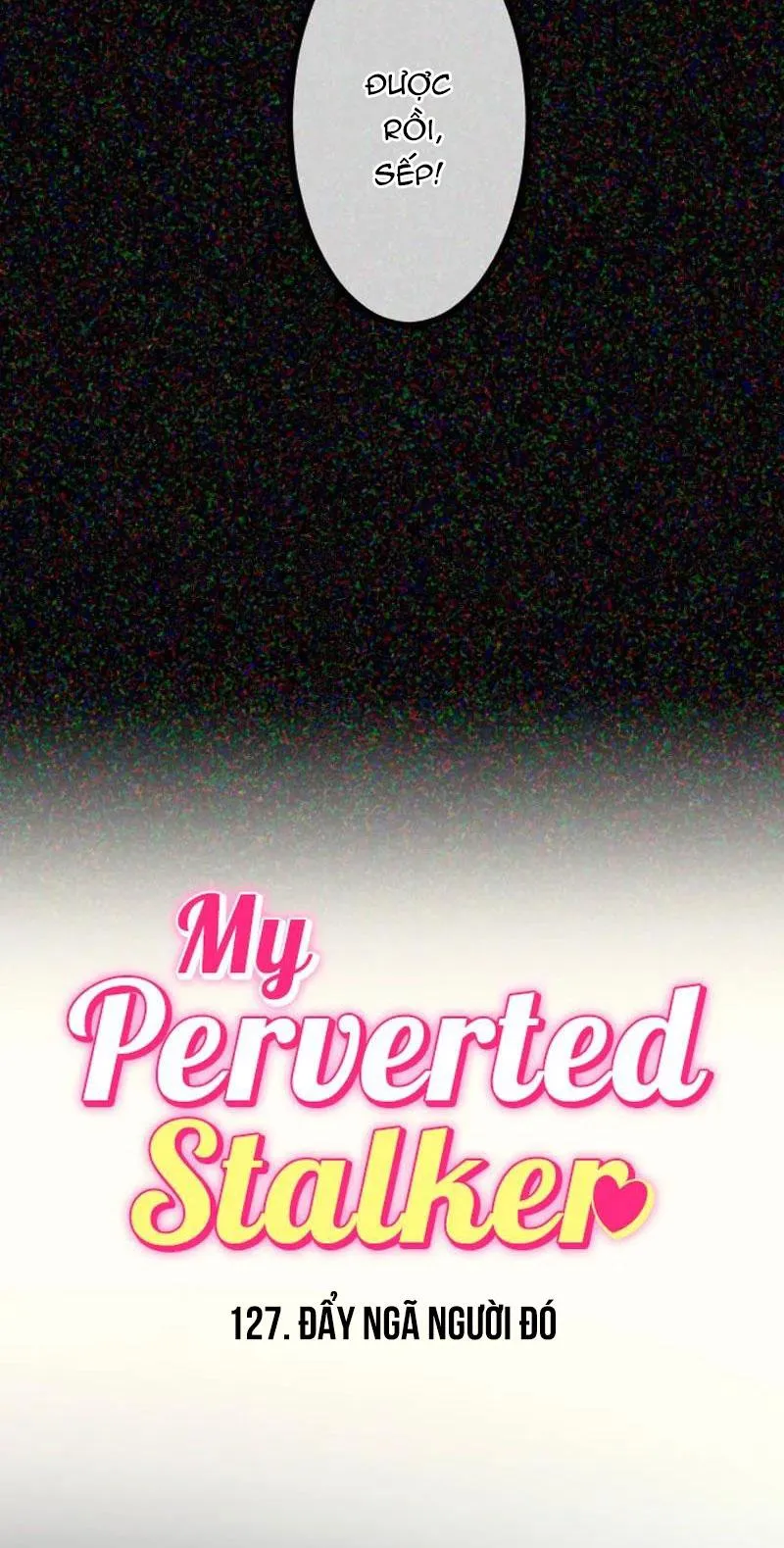 Kẻ Theo Dõi Biến Thái Của Tôi Chapter 127 Trang 12