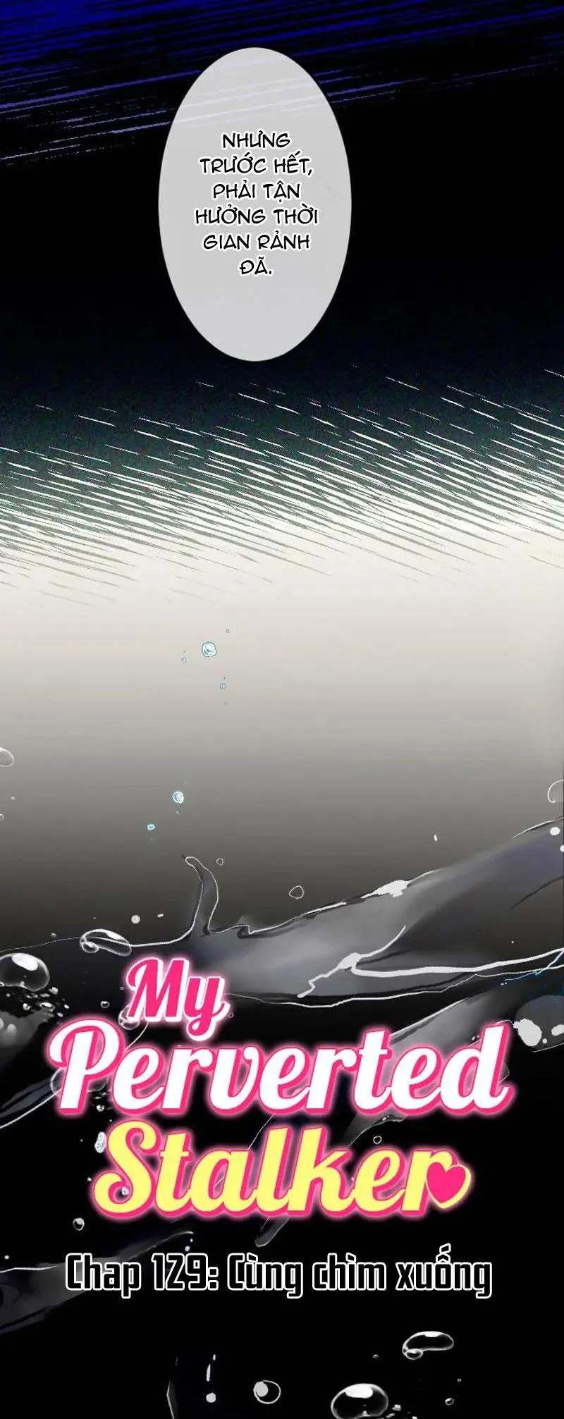 Kẻ Theo Dõi Biến Thái Của Tôi Chapter 129 Trang 6