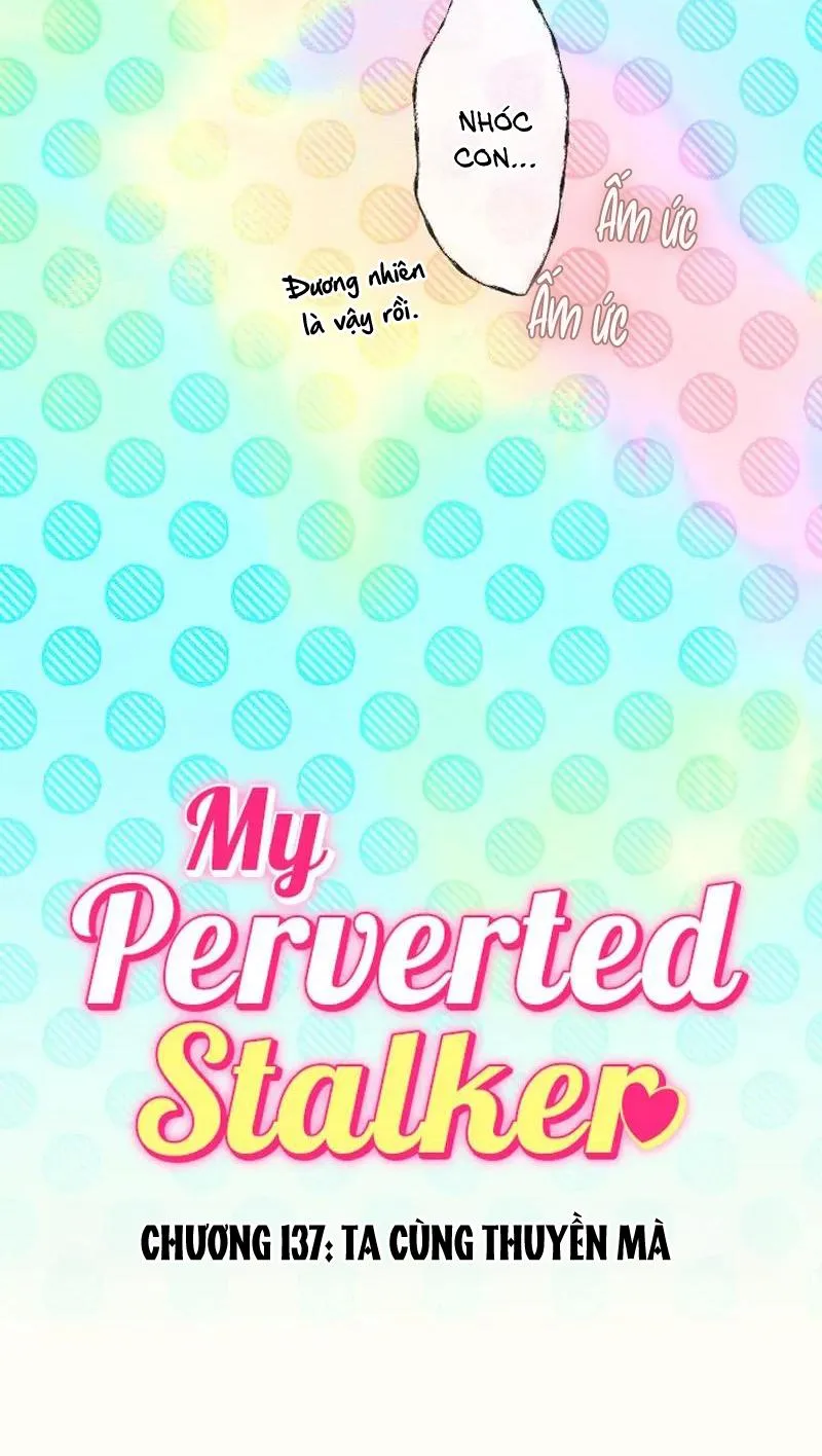 Kẻ Theo Dõi Biến Thái Của Tôi Chapter 137 Trang 12