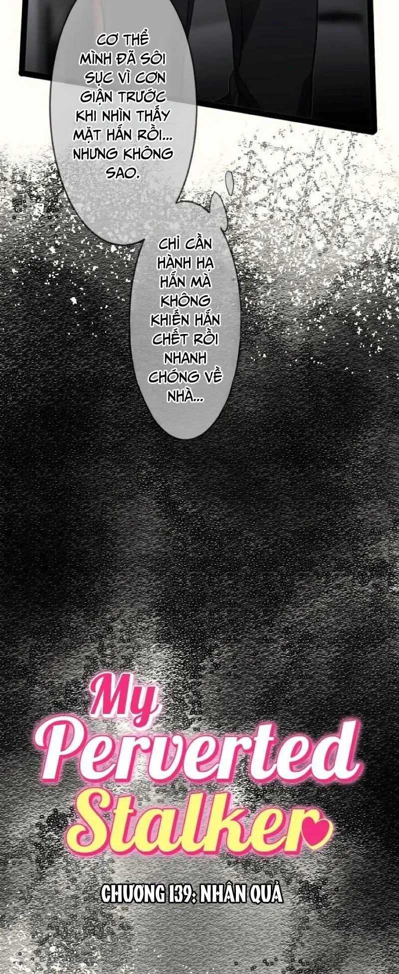 Kẻ Theo Dõi Biến Thái Của Tôi Chapter 139 Trang 5