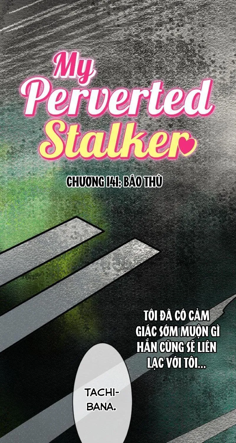 Kẻ Theo Dõi Biến Thái Của Tôi Chapter 141 Trang 4