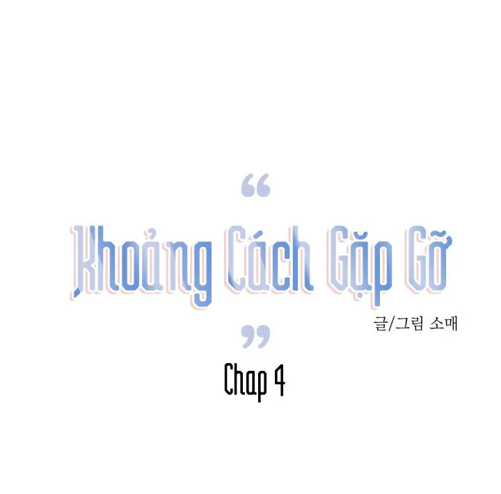 Khoảng Cách Gặp Gỡ Chapter 4 Trang 7