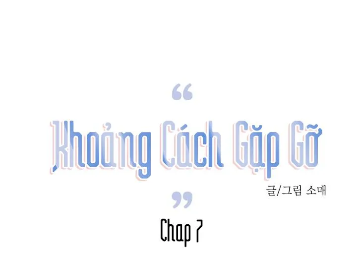 Khoảng Cách Gặp Gỡ Chapter 7 Trang 14