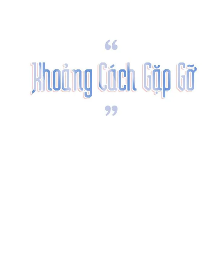 Khoảng Cách Gặp Gỡ Chapter 17 Trang 4