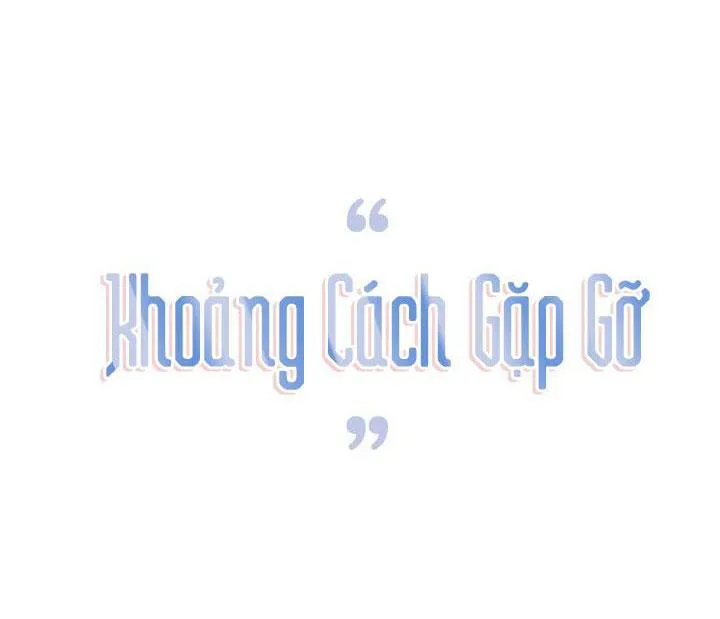 Khoảng Cách Gặp Gỡ Chapter 18 Trang 34