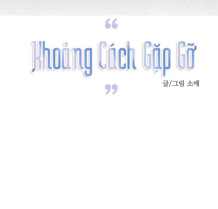 Khoảng Cách Gặp Gỡ Chapter 21 Trang 4