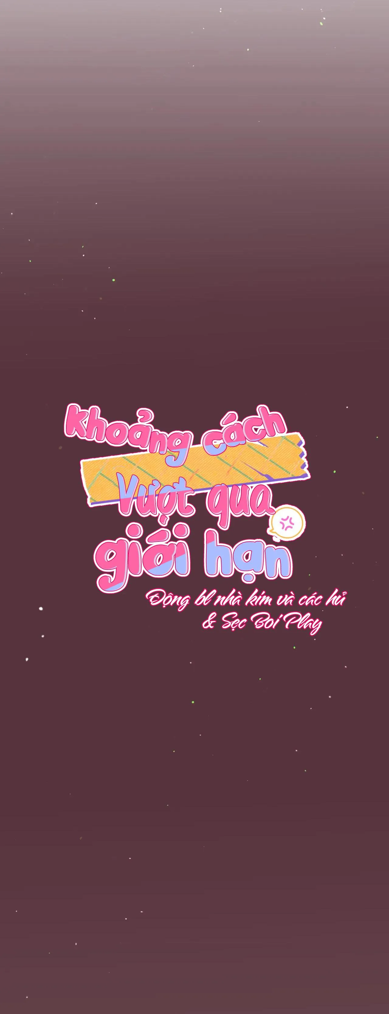 KHOẢNG CÁCH VƯỢT QUA GIỚI HẠN Chapter 7 Trang 12