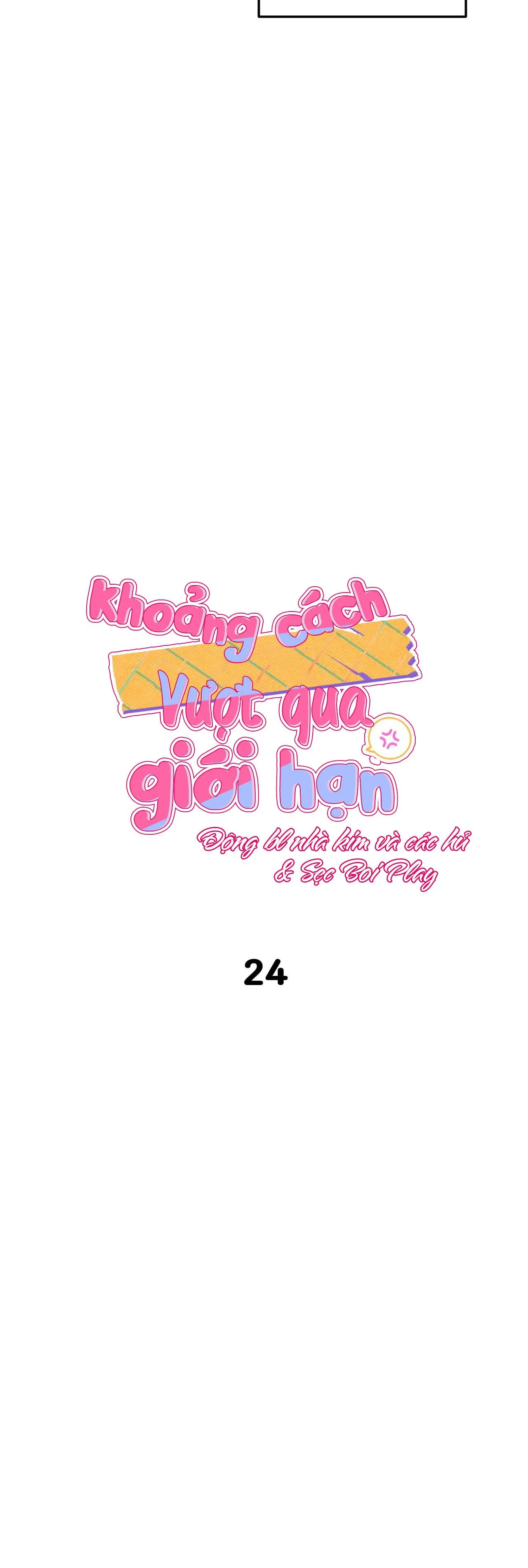 KHOẢNG CÁCH VƯỢT QUA GIỚI HẠN Chapter 24 Trang 11