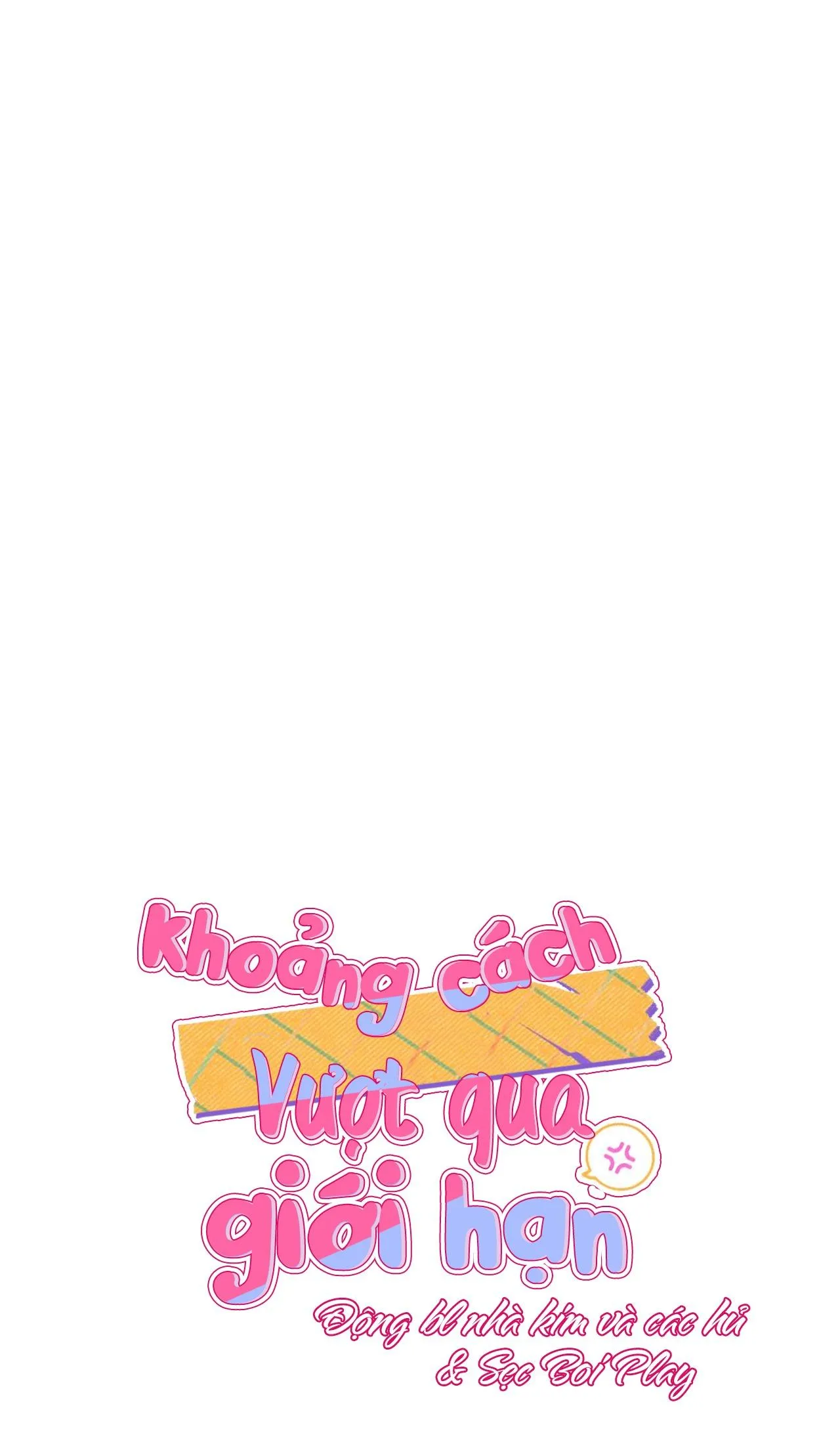 KHOẢNG CÁCH VƯỢT QUA GIỚI HẠN Chapter 26 Trang 38