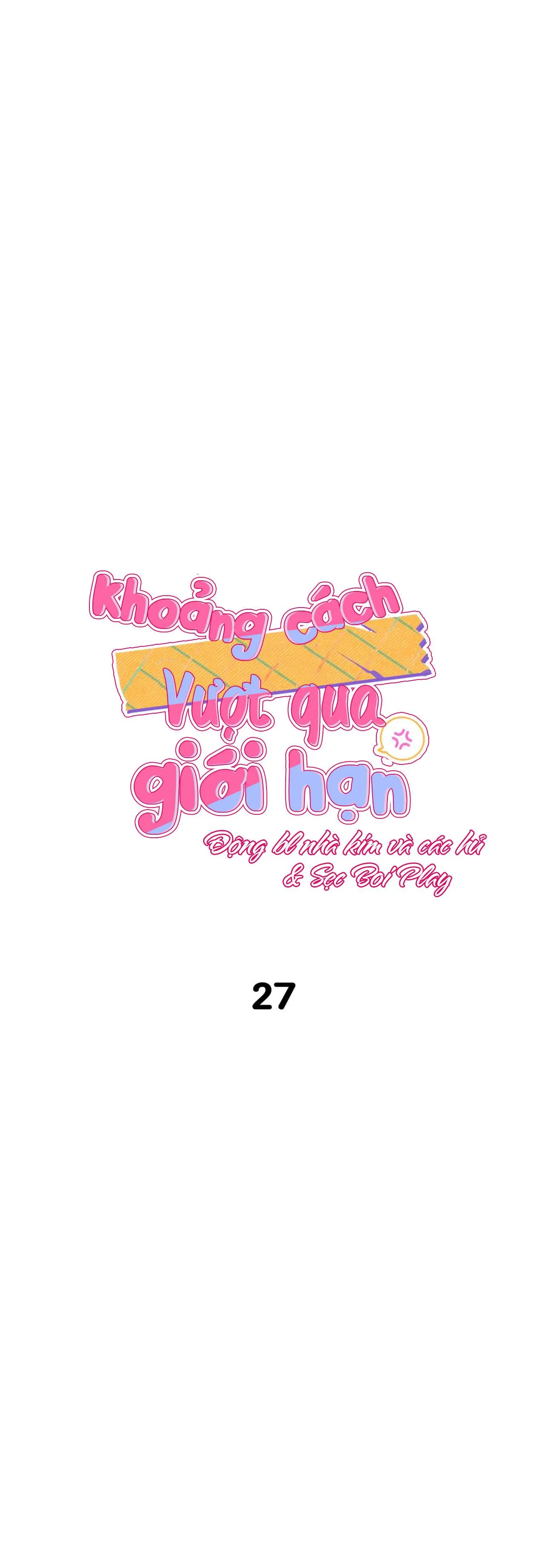 KHOẢNG CÁCH VƯỢT QUA GIỚI HẠN Chapter 27 Trang 7