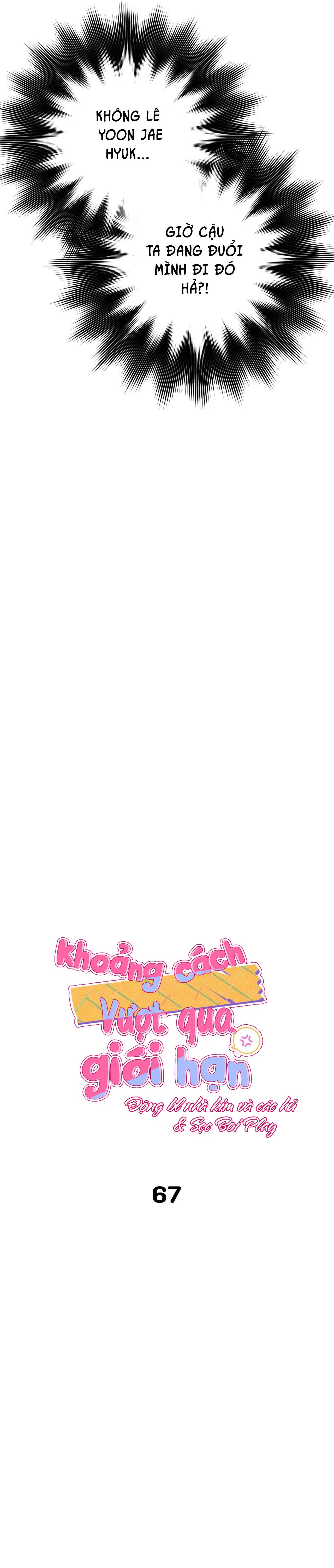 KHOẢNG CÁCH VƯỢT QUA GIỚI HẠN Chapter 67 Trang 4
