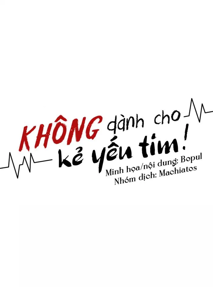 Không Dành Cho Kẻ Yếu Tim Chapter 4 Trang 6